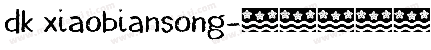 dk xiaobiansong字体转换